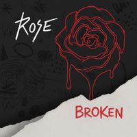 Rose - Broken (Paradise) (Explicit)