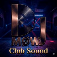 DJ MØW - Club Sound