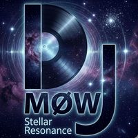 DJ MØW - Stellar Resonance