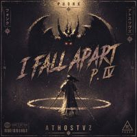 Athostvz - I Fall Apart P. IV