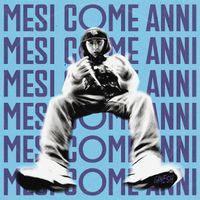 Ganesh - MESI COME ANNI (Explicit)