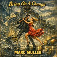 Marc Muller - Bring on a Change