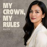 Maya - My Crown, My Rules