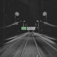 daddy - Noo (Explicit)