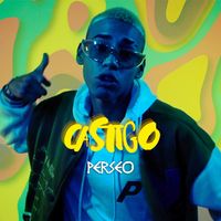 Perseo - Castigo (Explicit)