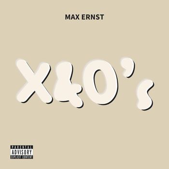Max Ernst - X&O's (Explicit)