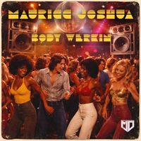 Maurice Joshua - Body Werkin