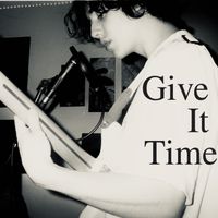 Justice Elan - Give It Time (Explicit)