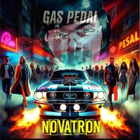 Novatron - Gas Pedal (Explicit)