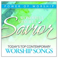 Worship Tracks - Wonderful, Merciful Savior: Today's Top Contemporary Worship Songs