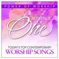 Worship Tracks - Audience of One: Today's Top Contemporary Worship Songs