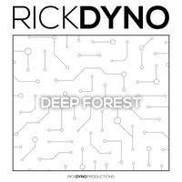 Rick Dyno - Deep Forest
