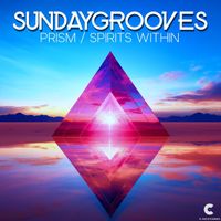 SundayGrooves - Prism / Spirits Within