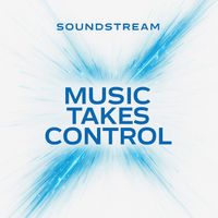 Soundstream - Music Takes Control