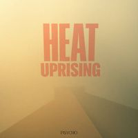 Psycho - Heat Uprising