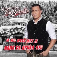 Tim Schalkx - Ik wil weer met je naar de après-ski