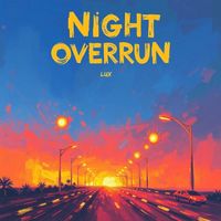 Lux - Night Overrun