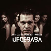 UFCEBABA - Bir Garip Denizci Rüyası