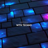 Anora - With Techno