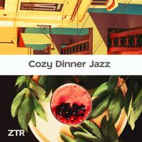 ZTR - Cozy Dinner Jazz