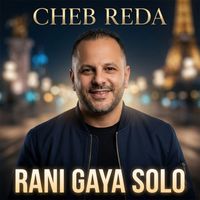 Cheb Reda - RANI GAYA SOLO
