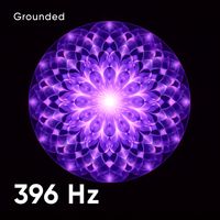 Awaken Frequencies - 396 Hz Grounded