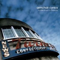 Armchair Cynics - Coffee Shop Confessions (Explicit)