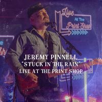 Jeremy Pinnell - Stuck in the Rain (Live at The Print Shop)