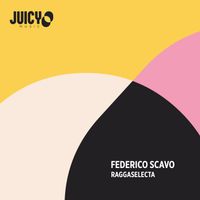 Federico Scavo - Raggaselecta