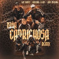 Javi Medina, Original Elias, Las Rodes - Niña Caprichosa (Remix)