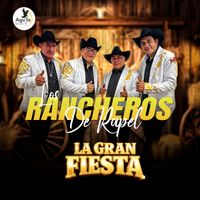 Los Rancheros de Rapel - La gran fiesta