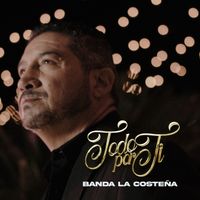Banda La Costeña - Todo Por Ti