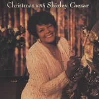 Shirley Caesar - Christmas With Shirley Caesar