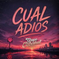 Grupo Cabañal - Cual adiós