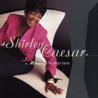 Shirley Caesar - A Miracle In Harlem
