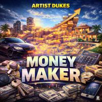 Artist Dukes - Money Maker (official audio)