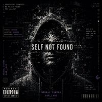 Neural Syntax - Self Not Found (Explicit)