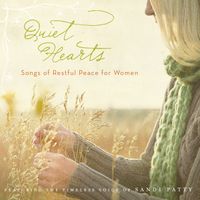 Sandi Patty - Quiet Hearts - Songs Of Restful Peace For Women