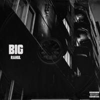 Rahul - Big (Explicit)