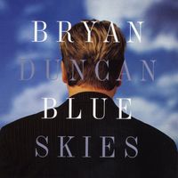 Bryan Duncan - Blue Skies
