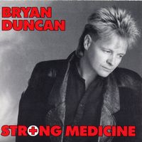 Bryan Duncan - Strong Medicine