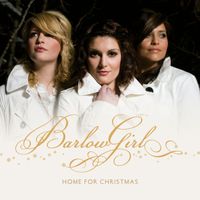 BarlowGirl - Home for Christmas
