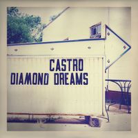 Castro - Diamond Dreams