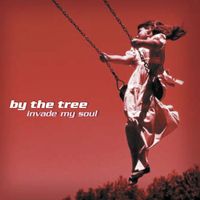 By The Tree - Invade My Soul