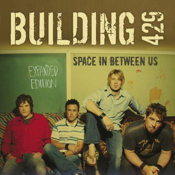 Building 429 - Space In Between Us (Expanded Edition)