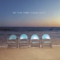 By The Tree - These Days
