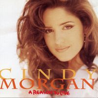 Cindy Morgan - A Reason to Live