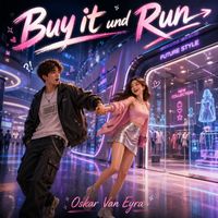 Oskar Van Eyra - Buy it and Run (K-pop)