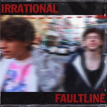 FAULTLINE - Irrational (Explicit)