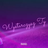 Rafael - Wystarczysz Ty